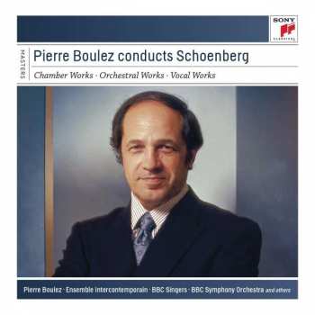 Album Arnold Schoenberg: Pierre Boulez conducts Schoenberg