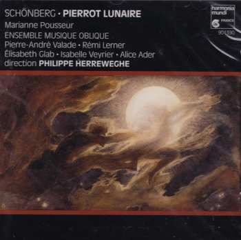 Arnold Schoenberg: Pierrot Lunaire Op.21 / Erste Kammersymphonie, Op.9