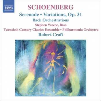 Album Arnold Schoenberg: Serenade • Variations, Op. 31 / Bach Orchestrations