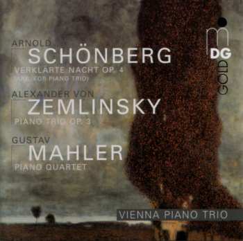 Arnold Schoenberg: Verklärte Nacht Op. 4 (Arr. For Piano Trio) / Piano Trio Op. 3 / Piano Quartet