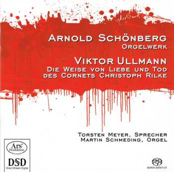 Album Arnold Schoenberg: Orgelwerk / Die Weise Von Liebe Und Tod Des Cornets Christoph Rilke