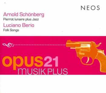 Album Arnold Schönberg: Pierrot Lunaire Op.21