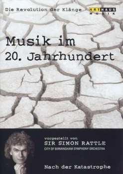 Arnold Schönberg: Simon Rattle - Musik Im 20.jh.vol.6 - Nach Der Katastrophe