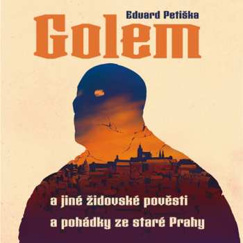 Album Arnošt Goldflam: Petiška: Golem A Jiné židovské Pověst