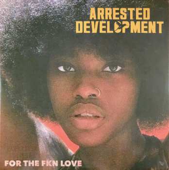 Album Arrested Development: For The FKN Love