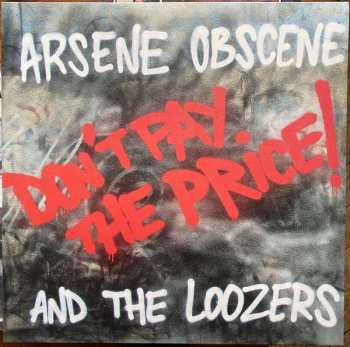 Album Arsene Obscene And The Loozers: Don't Pay The Price!