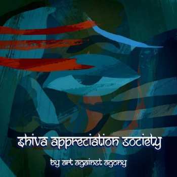 Album Art Against Agony:  Shiva Appreciation Society