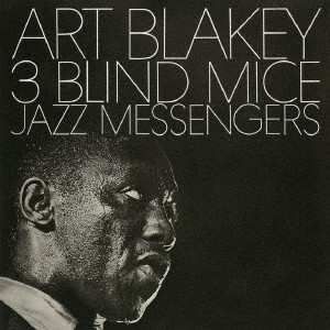CD Art Blakey & The Jazz Messengers: 3 Blind Mice LTD 412541
