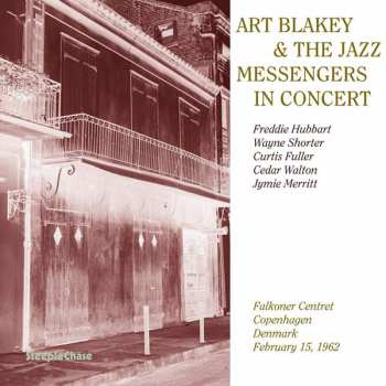 Album Art Blakey & The Jazz Messengers: In Concert - Falkoner Centret Copenhagen, Denmark February 15, 1962