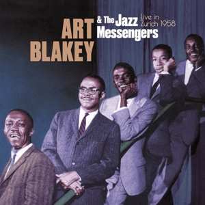 Album Art Blakey & The Jazz Messengers: Live In Zurich 1958