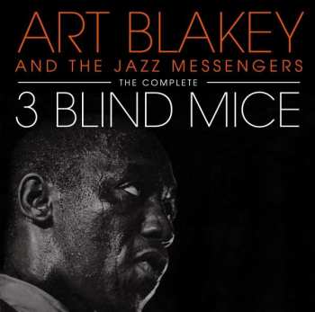 2CD Art Blakey & The Jazz Messengers: The Complete 3 Blind Mice 422517