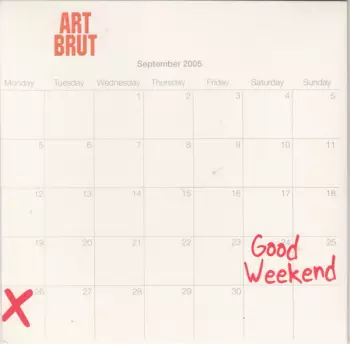 Art Brut: Good Weekend