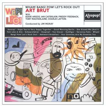 Album Art Brut: Wham! Bang! Pow! Let's Rock Out!