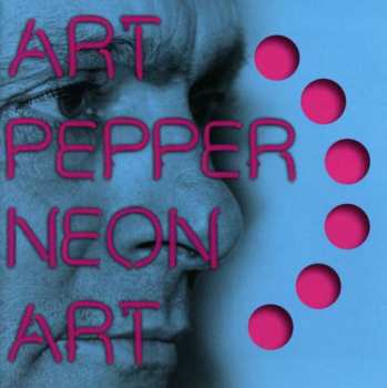 Album Art Pepper: Neon Art: Volume Two