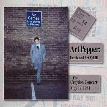 2CD Art Pepper: Unreleased Art, Vol. III The Croydon Concert May 14, 1981 449019