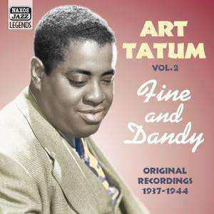 Art Tatum: Art Tatum Vol. 2, Fine And Dandy, Original Recordings 1937-1944