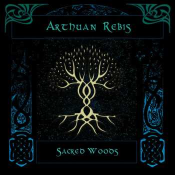 Arthuan Rebis: Sacred Woods