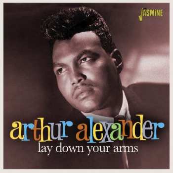 Album Arthur Alexander: Lay Down Your Arms