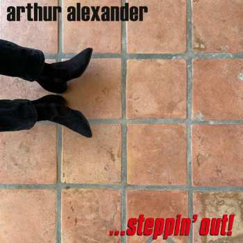 Album Arthur Alexander: ...steppin'out!