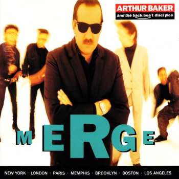 Album Arthur Baker And The Backbeat Disciples: Merge