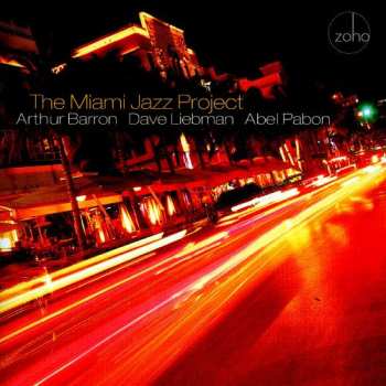 Album Arthur Barron: The Miami Jazz Project