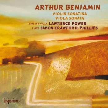 Arthur Benjamin: Violin Sonata / Viola Sonata