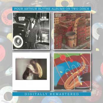 2CD Arthur Blythe: Four Arthur Blythe Albums On Two Discs - Lenox Avenue Breakdown / In The Tradition / Illusions / Blythe Spirit 183749