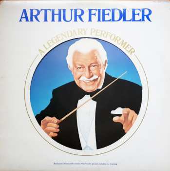 Album Arthur Fiedler: A Legendary Performer