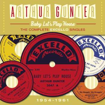 CD Arthur Gunter: Baby Let's Play House - The Complete Excello Singles 1954-1961 474383