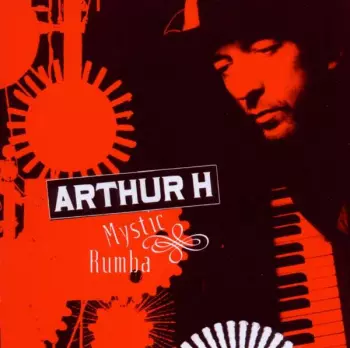 Arthur H: Mystic Rumba