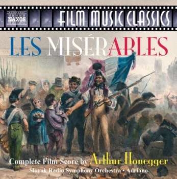 Album Arthur Honegger: Les Misérables (Complete Film Score)