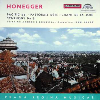 Album Arthur Honegger: Pacific 231 - Pastorale D’Été - Chant De La Joie - Symphony No. 5