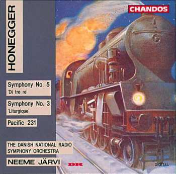 Album Arthur Honegger: Symphony No. 5 'Di Tre Re' / Symphony 3 'Litergique' / Pacific 231