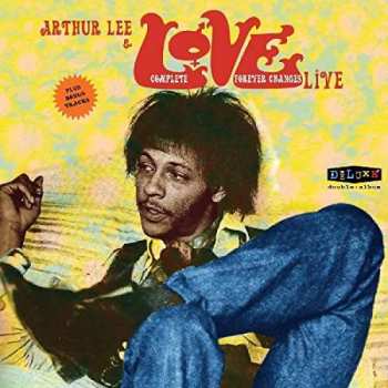 Album Arthur Lee: Complete "Forever Changes" Live