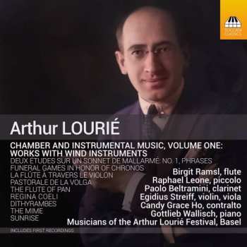 Arthur Lourié: Chamber And Instrumental Music, Volume One: Works With Wind Instruments