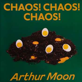 LP Arthur Moon: Chaos! Chaos! Chaos!