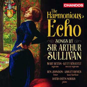 Album Arthur Sullivan: Lieder - "the Harmonious Echo"