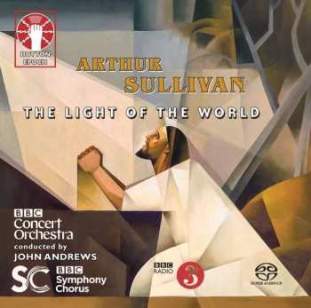 Album Arthur Sullivan: The Light Of The World