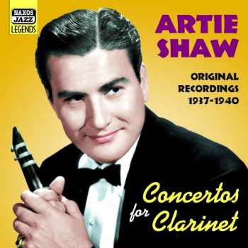 Album Artie & His Orchest Shaw: Concertos For Clarinet