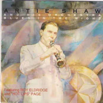Artie Shaw And His Orchestra: Blues In The Night