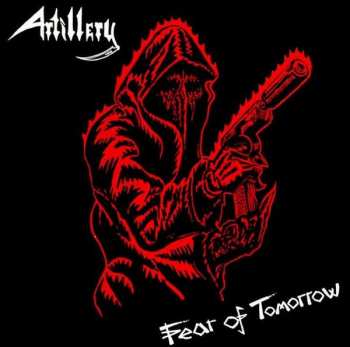 CD Artillery: Fear Of Tomorrow DIGI 422503