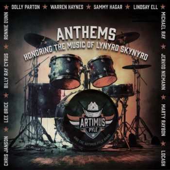 Album Artimus Pyle Band: Anthems: Honoring The Music Of Lynyrd Skynyrd