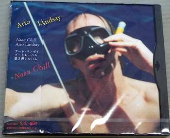 Album Arto Lindsay: Noon Chill