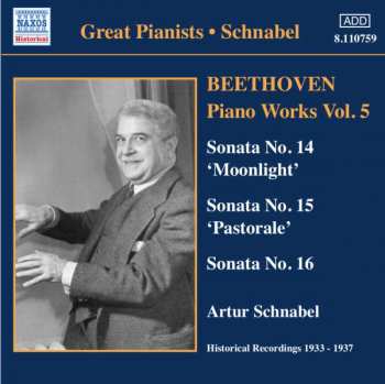 CD Artur Schnabel: Beethoven Piano Works Vol. 5: Sonata No. 14 'Moonlight', Sonata No. 15 'Pastorale', Sonata No. 16 402679