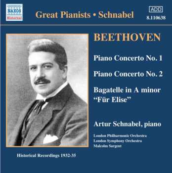 CD Artur Schnabel: Piano Concertos No.1 & 2, Bagatelle In A Minor "Für Elise" 388396