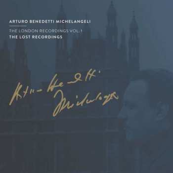Album Arturo Benedetti Michelangeli: The London Recordings Vol. 1