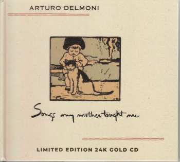 CD Arturo Delmoni: Songs my mother taught me CLR | LTD | NUM 497697
