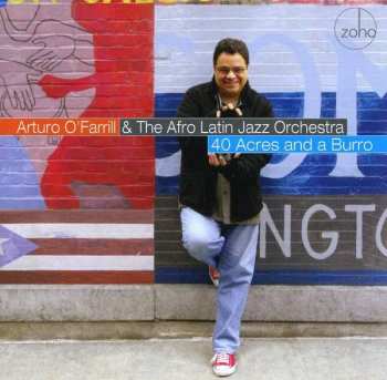 Album Arturo O'Farrill: 40 Acres And A Burro
