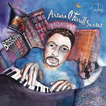 Album Arturo O'Farrill Sextet: Boss Level