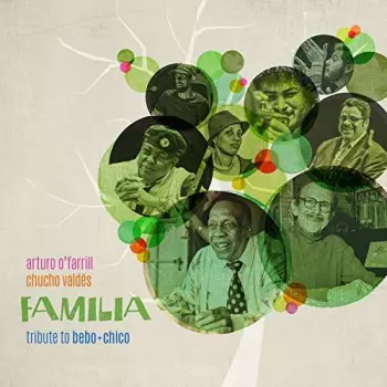 Arturo O'Farrill: Familia (Tribute To Bebo + Chico)